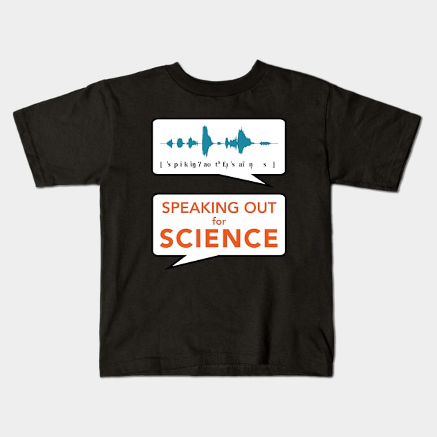 Speaking Out for Science Kids T-Shirt by alejna99